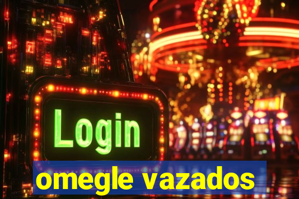 omegle vazados